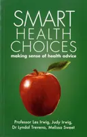 Smart Health Choices : Donner du sens aux conseils en matière de santé - Smart Health Choices: Making sense of health advice