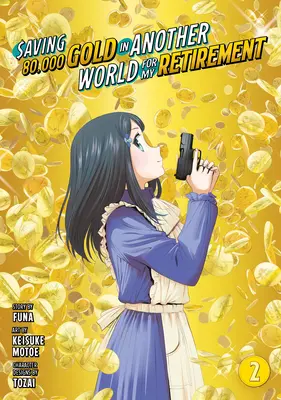 Sauver 80 000 or dans un autre monde pour ma retraite 2 (Manga) - Saving 80,000 Gold in Another World for My Retirement 2 (Manga)