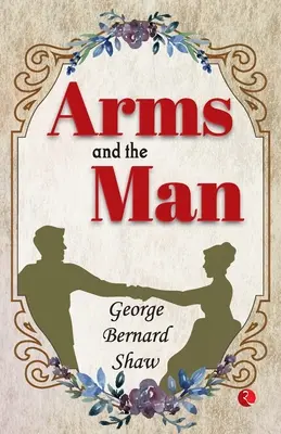 Les bras et l'homme - Arms And The Man