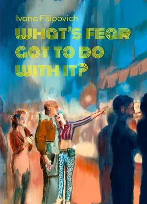 Quel est le rapport avec la peur ? - What's Fear Got to Do with It?