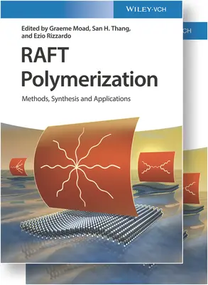 Polymérisation radicale, ensemble de 2 volumes : Methods, Synthesis, and Applications - Raft Polymerization, 2 Volume Set: Methods, Synthesis, and Applications