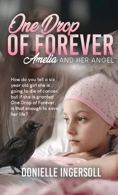 Une goutte d'eau pour toujours : Amelia et son ange - One Drop of forever: Amelia and Her Angel