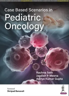 Scénarios basés sur des cas en oncologie pédiatrique - Case Based Scenarios in Pediatric Oncology