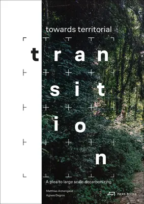 Vers une transition territoriale : Un plaidoyer pour la décarbonisation à grande échelle - Towards Territorial Transition: A Plea to Large Scale Decarbonizing