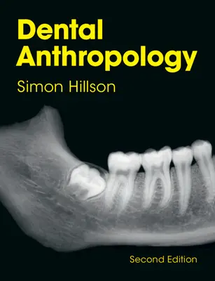 Anthropologie dentaire (Hillson Simon (University College London)) - Dental Anthropology (Hillson Simon (University College London))