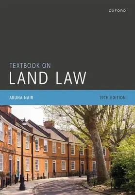 Manuel de droit foncier 19ème édition - Textbook on Land Law 19th Edition