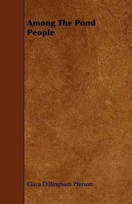 Parmi le peuple de l'étang - Among the Pond People