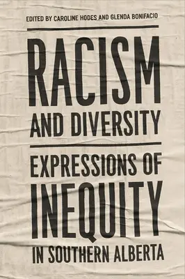 Le racisme dans le sud de l'Alberta et l'activisme antiraciste pour le changement - Racism in Southern Alberta and Anti-Racist Activism for Change