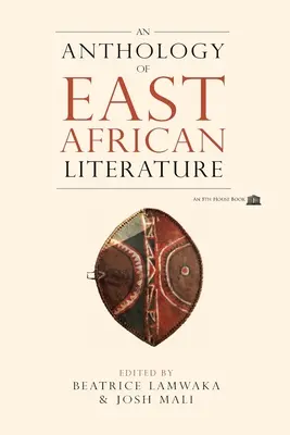 Anthologie de la littérature d'Afrique de l'Est - An Anthology of East African Literature