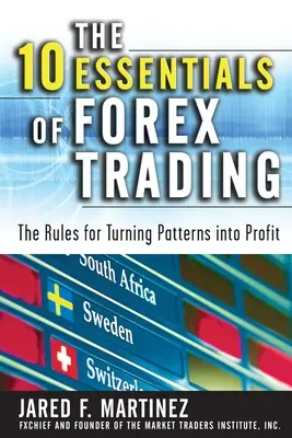 Les 10 éléments essentiels de la négociation sur le marché des changes (Pb) - The 10 Essentials of Forex Trading (Pb)