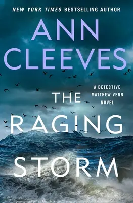 La tempête déchaînée : Un roman du détective Matthew Venn - The Raging Storm: A Detective Matthew Venn Novel