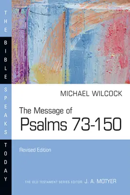 Le message des Psaumes 73-150 - The Message of Psalms 73-150