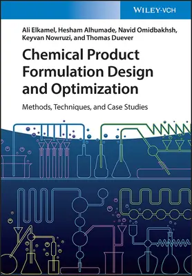 Conception et optimisation de la formulation des produits chimiques : Méthodes, techniques et études de cas - Chemical Product Formulation Design and Optimization: Methods, Techniques, and Case Studies