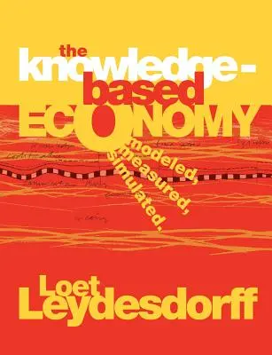 L'économie fondée sur la connaissance : Modélisée, mesurée, simulée - The Knowledge-Based Economy: Modeled, Measured, Simulated