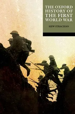 L'histoire d'Oxford de la Première Guerre mondiale - The Oxford History of the First World War