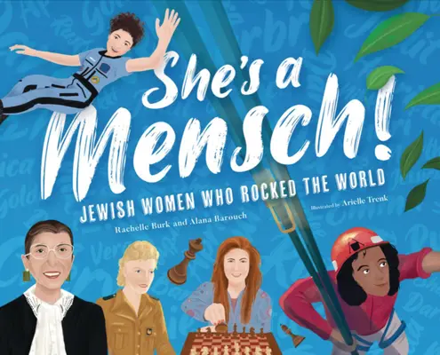 C'est une Mensch ! Les femmes juives qui ont fait trembler le monde - She's a Mensch!: Jewish Women Who Rocked the World