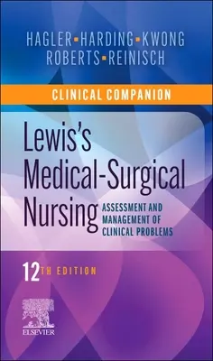 Clinical Companion to Lewis's Medical-Surgical Nursing : Évaluation et gestion des problèmes cliniques - Clinical Companion to Lewis's Medical-Surgical Nursing: Assessment and Management of Clinical Problems