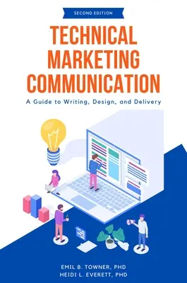 Communication technique de marketing : Un guide pour la rédaction, la conception et la livraison - Technical Marketing Communication: A Guide to Writing, Design, and Delivery