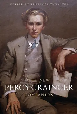 Le nouveau compagnon de Percy Grainger - The New Percy Grainger Companion