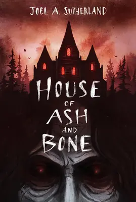 La maison de cendres et d'os - House of Ash and Bone