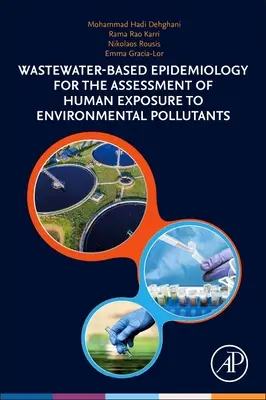 Épidémiologie basée sur les eaux usées pour l'évaluation de l'exposition humaine aux polluants environnementaux - Wastewater-Based Epidemiology for the Assessment of Human Exposure to Environmental Pollutants