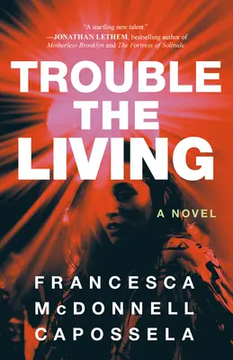 Troubler les vivants - Trouble the Living