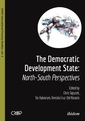 L'État démocratique de développement : Perspectives Nord-Sud - The Democratic Developmental State: North-South Perspectives