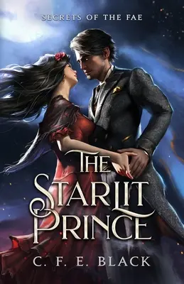 Le prince étoilé : les secrets des faes - The Starlit Prince: Secrets of the Fae