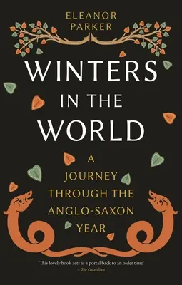 Les hivers dans le monde : Un voyage à travers l'année anglo-saxonne - Winters in the World: A Journey Through the Anglo-Saxon Year