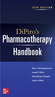 Manuel de pharmacothérapie de Dipiro, 12e édition - Dipiro's Pharmacotherapy Handbook, 12th Edition