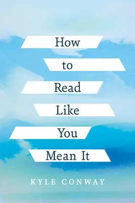 Comment lire comme si vous le pensiez - How to Read Like You Mean It