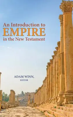 Introduction à l'Empire dans le Nouveau Testament - An Introduction to Empire in the New Testament