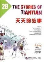 Histoires de Tiantian 2B : Compagnons de lecture de L'ABC du chinois - Stories of Tiantian 2B: Companion readers of Easy Steps to Chinese