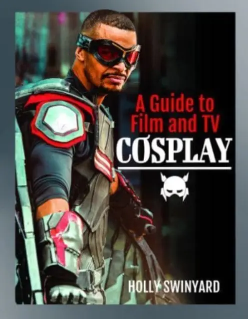 Guide du cosplay pour le cinéma et la télévision - A Guide to Film and TV Cosplay