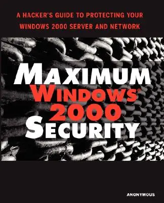 Sécurité maximale de Windows 2000 - Maximum Windows 2000 Security