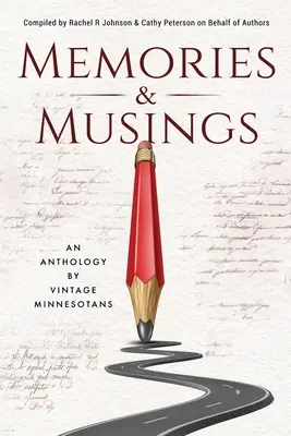 Memories & Musings : Une anthologie de Minnesotans d'époque - Memories & Musings: An Anthology By Vintage Minnesotans