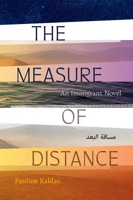 La mesure de la distance : Un roman d'immigration - The Measure of Distance: An Immigrant Novel