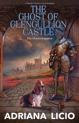 Le fantôme du château de Glengullion : Un meurtre mystérieux en Écosse - The Ghost of Glengullion Castle: A Murder Mystery Set in Scotland