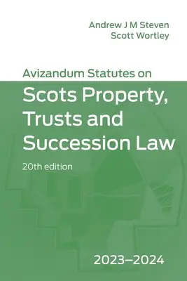 Avizandum Statutes on Scots Property, Trusts & Succession Law : 2023-2024 (en anglais) - Avizandum Statutes on Scots Property, Trusts & Succession Law: 2023-2024