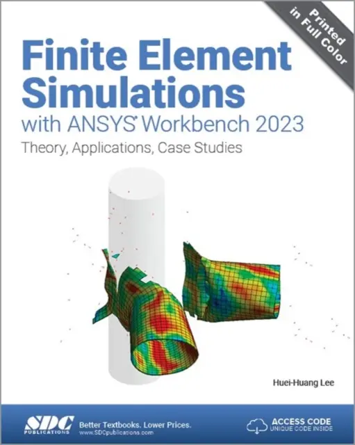 Simulations d'éléments finis avec ANSYS Workbench 2023 - Théorie, applications, études de cas - Finite Element Simulations with ANSYS Workbench 2023 - Theory, Applications, Case Studies