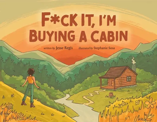 F*ck It, I'm Buying a Cabin (J'achète une cabane) - F*ck It, I'm Buying a Cabin