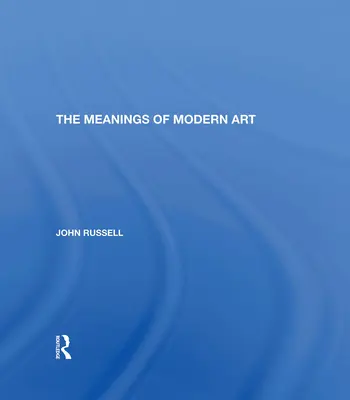 Les significations de l'art moderne : Édition révisée - Meanings of Modern Art: Revised Edition