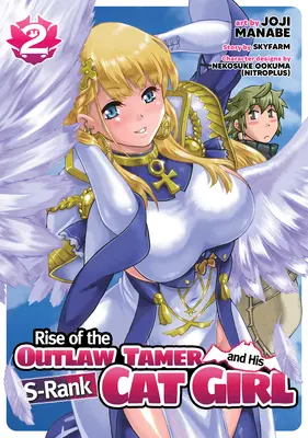 L'ascension du dompteur hors-la-loi et de sa féline de rang S (Manga) Vol. 2 - Rise of the Outlaw Tamer and His S-Rank Cat Girl (Manga) Vol. 2