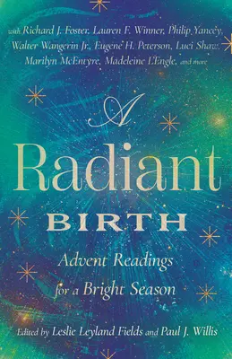 Une naissance radieuse : Lectures de l'Avent pour une saison lumineuse - A Radiant Birth: Advent Readings for a Bright Season