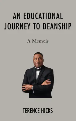 Un voyage éducatif vers le décanat : Un mémoire - An Educational Journey to Deanship: A Memoir