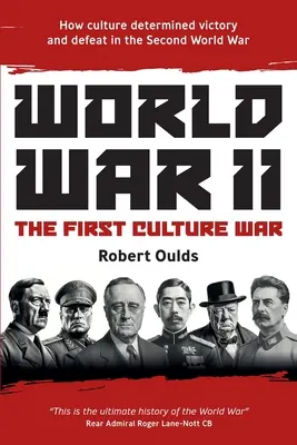 La Seconde Guerre mondiale : La première guerre culturelle - World War II: The First Culture War