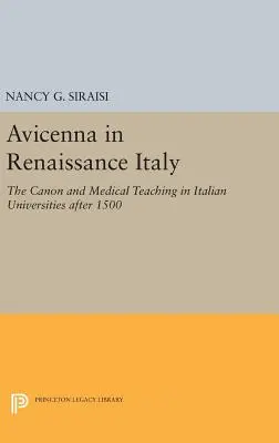 Avicenne dans l'Italie de la Renaissance : Le canon et l'enseignement médical dans les universités italiennes après 1500 - Avicenna in Renaissance Italy: The Canon and Medical Teaching in Italian Universities After 1500