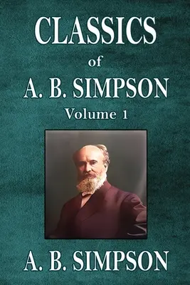 Les classiques de A. B. Simpson - Classics of A. B. Simpson