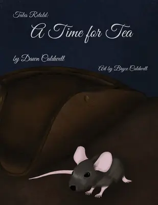 Les contes racontés : L'heure du thé - Tales Retold: A Time for Tea