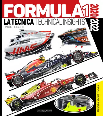 Formula 1 2020/2022 : La Tecnica / Technical Insights Anteprima/Preview 2023 - Formula 1 2020/2022: La Tecnica / Technical Insights Anteprima/Preview 2023